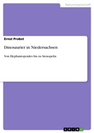 Ernst Probst - Dinosaurier in Niedersachsen