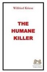 Wilfried Kriese - The Humane Killer