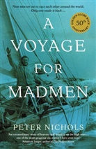 Peter Nichols - A Voyage for Madmen