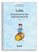 Tanja Clarkson-Grabs, Birgit Haecker, Anni I. Stotz, Anni Imke Stotz - Luka: Schreibheft für den Anfangsunterricht 2