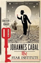 Jonathan L. Howard - Johannes Cabal And The Fear Institute