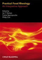 Philip Cox, Ian Norton, Ian T. Norton, Ian T. (University of Birmingham Norton, Ian T. Spyropoulos Norton, It Norton... - Practical Food Rheology