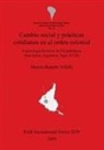 Marcia Bianchi Villelli, Marcia Bianchi Villelli - Cambio social y prácticas cotidianas en el orden colonial