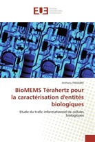 Anthony Treizebre, Treizebre-A - Biomems terahertz pour la