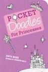 Anita Wood, Jennifer Kalis - Pocket Doodles for Princesses