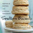 Natalie Dupree, Nathalie Dupree, Cynthia Graubart, Cynthia S Graubart, Cynthia S. Graubart, Cynthia Stevens Graubart... - Southern Biscuits