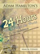 Adam Hamilton, Bethany Hamilton, Marcia Stoner - 24 Hours That Changed the World