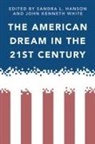 Sandra (EDT)/ White Hanson, Sandra L. Hanson, John White, Sandra Hanson, Sandra L. Hanson, John White... - The American Dream in the 21st Century