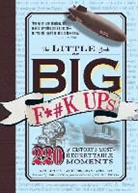 Bob Carney, Carney Bob, Katie Corcoran Lytle, Ken Lytle, Ken Lytle Lytle - Little Book of Big F #k Ups