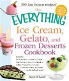 Nicole Weston, Whetze, Susan Whetze, Susan Whetzel, Editors of Adams Media - Everything Ice Cream, Gelato, and Frozen Desserts Cookbook
