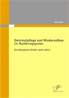 Julia Roos - Denkmalpflege und Wiederaufbau im Nachkriegspolen