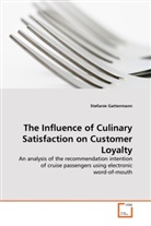 Stefanie Gattermann - The Influence of Culinary Satisfaction on Customer Loyalty