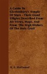 K. E. Maltwood - A Guide to Glastonbury's Temple of Stars - Their Giant Effigies Described from Air Views, Maps, and from 'The High History of the Holy Grail'