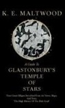 K. E. Maltwood - A Guide to Glastonbury's Temple of Stars - Their Giant Effigies Described from Air Views, Maps, and from 'The High History of the Holy Grail'