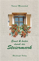 Konrad Maritschnik - Ernst und heiter durch die Steiermark