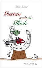Klaus Steiner - Gustav sucht das Glück