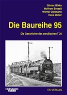 GÃ¼nter BÃ¶lke, Dieter Bölke, Günte Bölke, Günter Bölke, Wolfra Brozeit, Wolfram Brozeit... - Die Baureihe 95