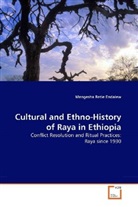 Mengesha Retie Endalew - Cultural and Ethno-History of Raya in Ethiopia