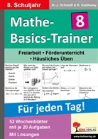 Kurt Kaldewey, Hans Schmidt, Hans J Schmidt, Hans J. Schmidt, Hans-J. Schmidt - Mathe-Basics-Trainer: 8. Schuljahr