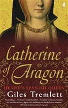Giles Tremlett, Tremlett Giles - Catherine of Aragon