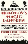 Rachel Polonsky, Polonsky Rachel - Molotov's Magic Lantern: A Journey in Russian History
