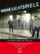 Wiebke Janßen, Gerlac, Pete Gerlach, Peter Gerlach, Götz, Götze... - Halbstark in Halle