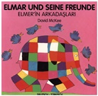 David McKee - Elmar und seine Freunde, Deutsch-Türkisch. Elmer'in Arkadaslari