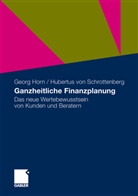 Geor Horn, Georg Horn, Hubertus Schrottenberg, Hubertus von Schrottenberg - Ganzheitliche Finanzplanung