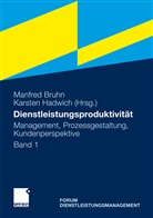 Manfre Bruhn, Manfred Bruhn, Hadwich, Hadwich, Karsten Hadwich - Dienstleistungsproduktivität. Bd.1