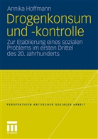 Annika Hoffmann - Drogenkonsum und -kontrolle