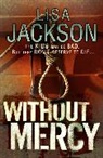 Lisa Jackson - Without Mercy
