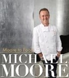 Michael Moore - Moore to Food