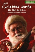 Play Cristmas Songs on the Ukulele