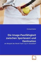 Christoph Becker - Die Image-Passfähigkeit zwischen Sportevent und Destination