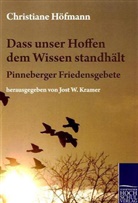 Christiane Höfmann, Jost W. Kramer, Jost W Kramer - Dass unser Hoffen dem Wissen standhält