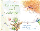Cecile de Vries, Lizzett de Vries, Tul Suwannakit, Cecile de Vries, Lizzette d Vries, Lizzette de Vries... - Zahnmaus und Zahnfee