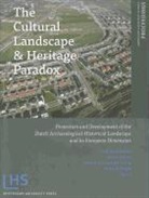 Tom Kars Bloemers, Mies Wijnen, Mies Valk Wijnen, Tom Bloemers, Henk Kars, Arnold van der Valk... - Cultural Landscape & Heritage Paradox