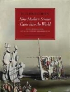 Floris Cohen, H. Floris Cohen, Prof. Dr. Floris Cohen, COHEN H FLORIS - How Modern Science Came Into the World