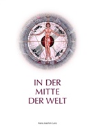 Hans-J Lenz, Hans-Joachim Lenz - In der Mitte der Welt
