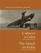 Brandoni Andrea, Roberto Chiarvetto, Kuno Gross, Jonathan Pittaway - The Attack on Kufra / L'attacco a Cufra