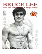 Adolf Greff - Bruce Lee und die ultimative Kampfkunst