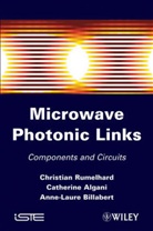 Catherin Algani, Catherine Algani, Catherine/ Rumelhard Algani, Anne-Laure Billabert, Christian Rumelhard - Microwaves Photonic Links