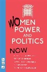 Bola Agbaje, Zinnie Harris, Sam Holcroft, Sue Townsend, Various, Joy Wilkinson... - Women - Power and Politics: Now