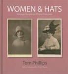Tom Phillips - Women and Hats