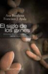 F. J. Ayala Carcedo, Ana Barahona Echevarría - El siglo de los genes : patrones de explicación en genética