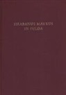 Marc A Aris, Marc-Aeilko Aris, Susana Bullido del Barrio - Hrabanus Maurus in Fulda