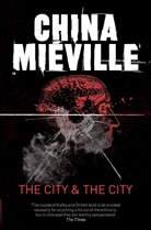 China Mieville, China Miéville - The City & the City