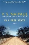 V S Naipaul, V. S. Naipaul, V.S. Naipaul, V. S. Naipaul - In a Free State