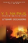 V Naipaul, V S Naipaul, V. S. Naipaul, V.S. Naipaul, V. S. Naipaul - Literary Occasions