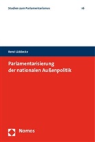 Rene L&uuml;ddecke, Ren&eacute; L&uuml;ddecke - Parlamentarisierung der nationalen Au&szlig;enpolitik
